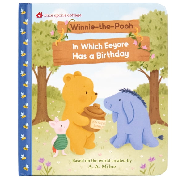 Once Upon a Cottage Winnie-The-Pooh in Which Eeyore Has a Birthday, (Board Book)