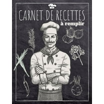 Carnet de recettes a remplir: Livre de recettes de cuisine de 117 pages - 55 recettes - 2 pages par recette l Grand Format: 21,59 x 27,94 cm (Paperback)
