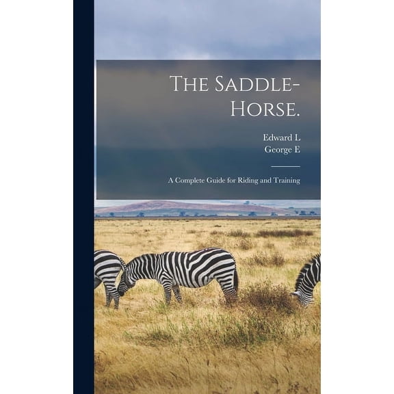 The Saddle-horse. (Hardcover)