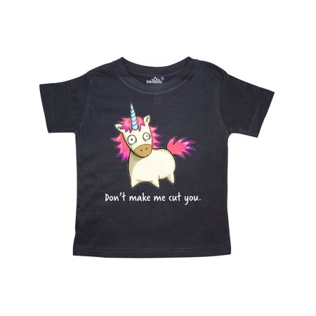 

Inktastic Don t Make me Cut You- frazzled unicorn Gift Toddler Boy or Toddler Girl T-Shirt