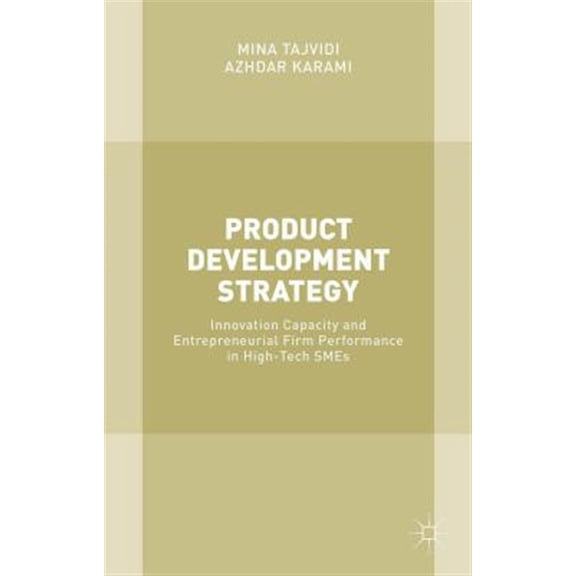 Pre-Owned Product Development Strategy: Innovation Capacity and Entrepreneurial Firm Performance in High-Tech SMEs, (Hardcover)