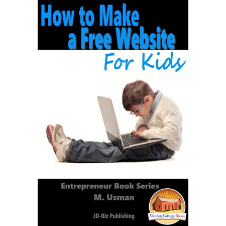 How to Make a Free Website For Kids - eBook (Best Websites For Kids)