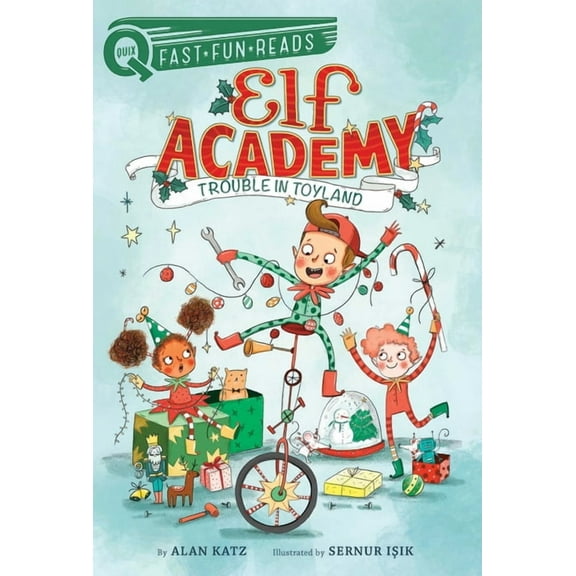 Elf Academy Trouble in Toyland: A Quix Book, Book 1, (Hardcover)