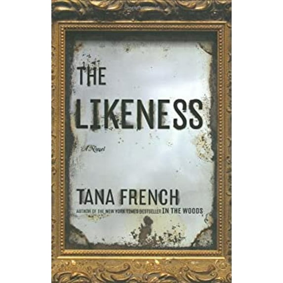 Pre-Owned The Likeness: A Novel (Hardcover) 0670018864 9780670018864