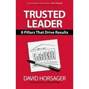 DAVID HORSAGER Trusted Leader : 8 Pillars That Drive Results (Hardcover)