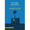 thumbnail image 1 of La casa y la isla Grupo Editorial Patria RONALDO MENENDEZ, 1 of 2
