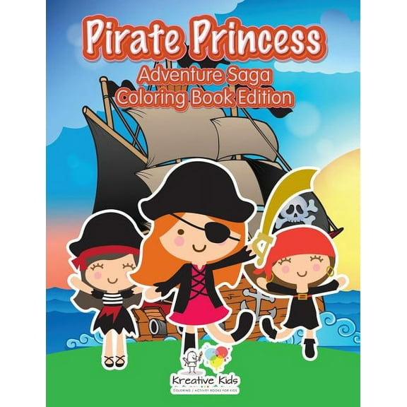 Pirate Princess: Adventure Saga Coloring Book Edition (Paperback)