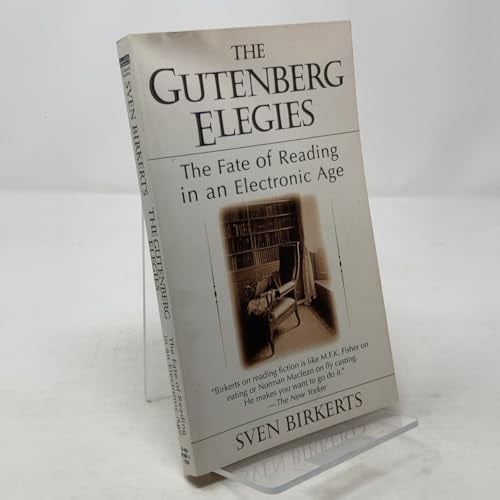 Pre-Owned The Gutenberg Elegies: The Fate of Reading in an Electronic Age (Paperback) 0449910091 9780449910092