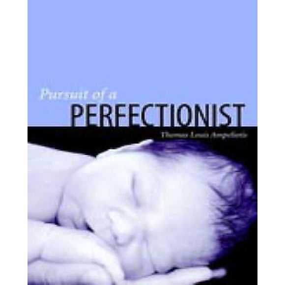 Pursuit of a Perfectionist