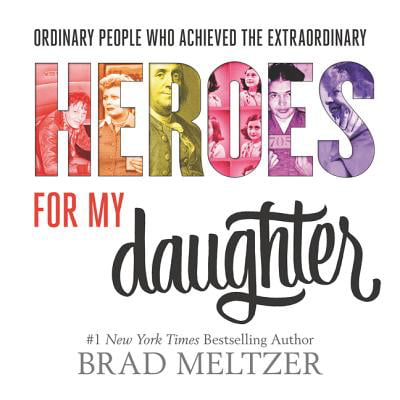 Heroes for My Daughter (Best Wishes For My Daughter)