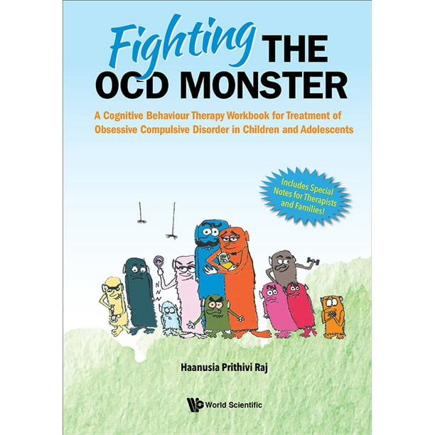 Fighting The Ocd Monster A Cognitive Behaviour Therapy Workbook For