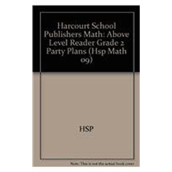Pre-Owned Party Plans, Above Level Reader Grade 2: Harcourt School Publishers Math (Hsp Math 09), 9780153601736, 0153601736, Paperback,