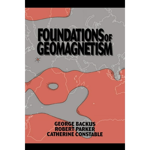 Foundations of Geomagnetism, (Hardcover)
