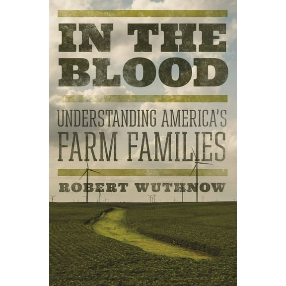 In the Blood: Understanding America's Farm Families, (Paperback)