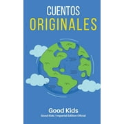 Good Kids: Cuentos Originales (Series #1) (Paperback)