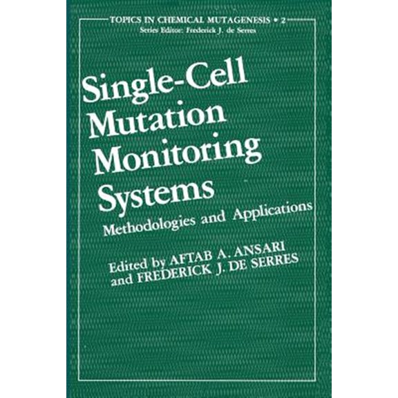 Pre-Owned Single-Cell Mutation Monitoring Systems: Methodologies and Applications (Softcover Reprint of the Origi) (Topics in Chemical Mutagenesis)