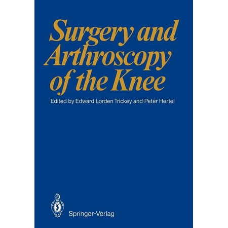 Surgery and Arthroscopy of the Knee: First European Congress of Knee Surgery and Arthroscopy Berlin 9-14. 4. 1984 (Paperback)