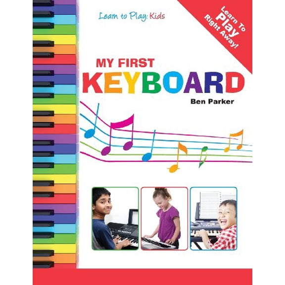 Pre-Owned My First Keyboard - Learn To Play: Kids (Paperback) 1908707151 9781908707154