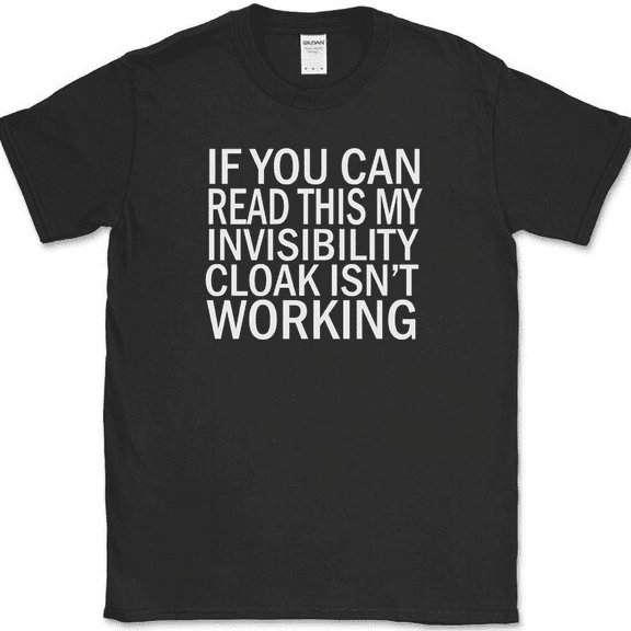 Invisibility Cloak T-Shirt Funny Movie Gaming Humor Novelty Text Tee - Black, S
