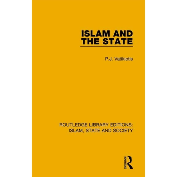 Routledge Library Editions: Islam, State Islam and the State, (Paperback)