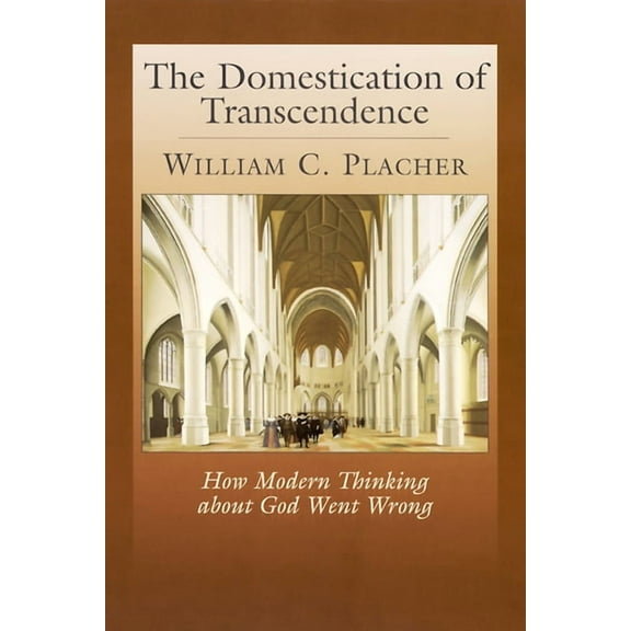 The Domestication of Transcendence (Paperback)