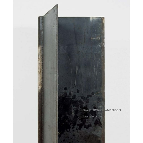 David Kimball Anderson: Works 1969-2017, (Hardcover)