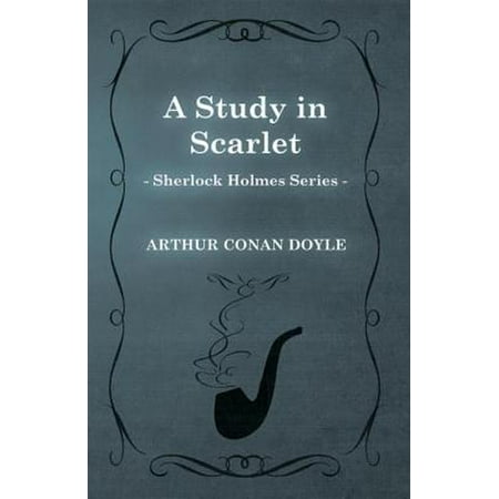 A Study in Scarlet (Sherlock Holmes Series) -