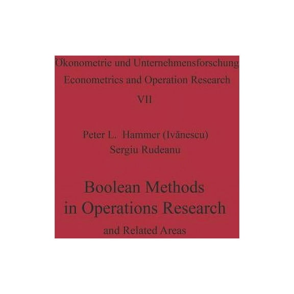 Ãkonometrie Und Unternehmensforschung Ec Boolean Methods in Operations Research and Related Areas, Book 7, (Paperback)