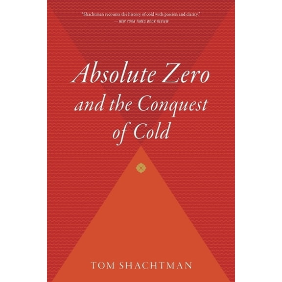 Pre-Owned Absolute Zero and the Conquest of Cold: And the Conquest of Cold (Paperback) 0618082395 9780618082391
