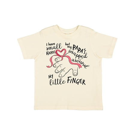 

Inktastic I Have Small Hands but My Papas Wrapped Around My Little Finger Boys or Girls Toddler T-Shirt