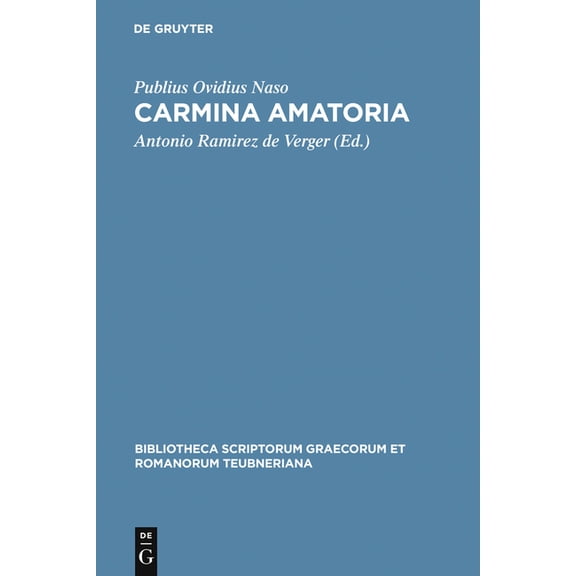 Bibliotheca Scriptorum Graecorum Et Roma Carmina amatoria, (Hardcover)
