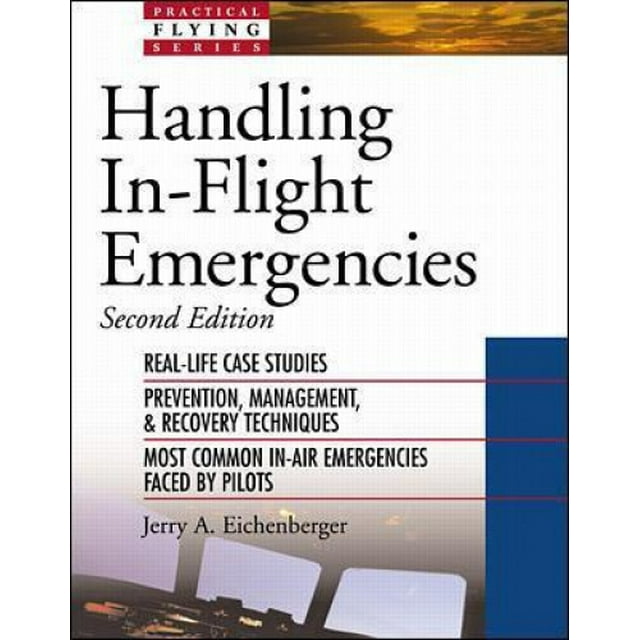 Handling In-Flight Emergencies (Practical Flying Series)