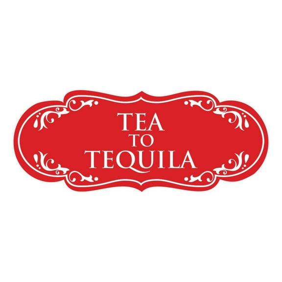 Signs ByLITA Designer Tea to Tequila Elegant Design Clear Messaging Durable Construction Easy Installation Sign (Red) - Large