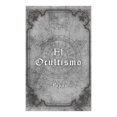 thumbnail image 1 of El Ocultísmo Multilibros Papus, 1 of 2