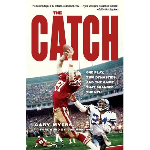 Pre-Owned The Catch: One Play, Two Dynasties, and the Game That Changed the NFL (Paperback) 0307409090 9780307409096