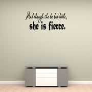 Quote Designs And Though She Be But Little She Is Fierce Nursery Wall Decal Sticker