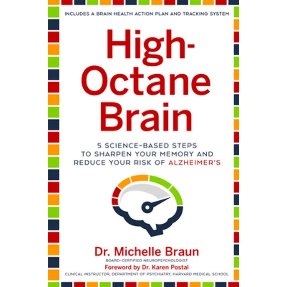 Pre-Owned High-Octane Brain: 5 Science-Based Steps to Sharpen Your Memory and Reduce Your Risk of Alzheimer's (Hardcover) 1454937785 9781454937784