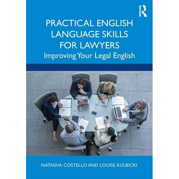Practical English Language Skills for Lawyers: Improving Your Legal English, (Paperback)