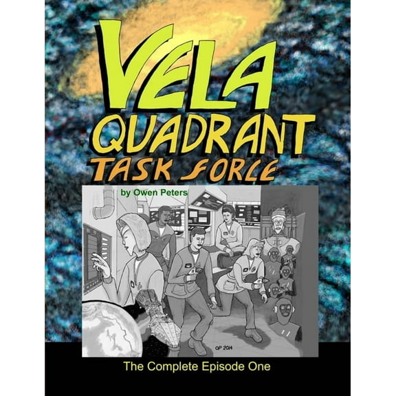 Vela Quadrant Task Force - The Complete Episode One (Paperback)
