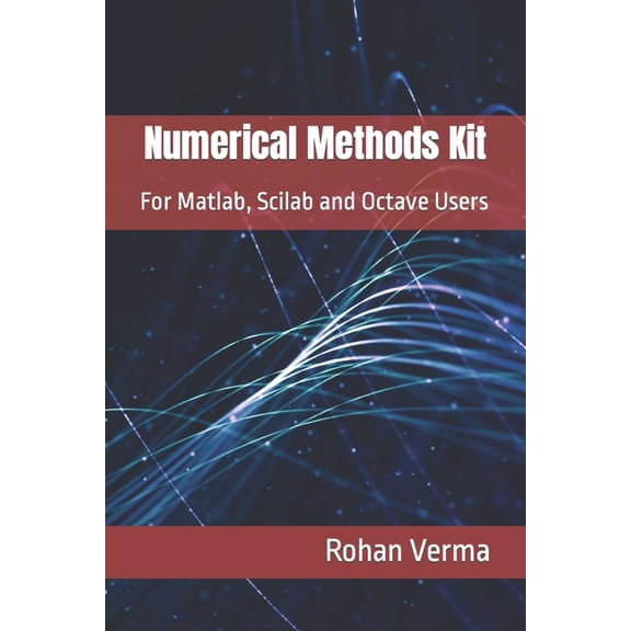 Numerical Methods Kit: For Matlab, Scilab and Octave Users, (Paperback)