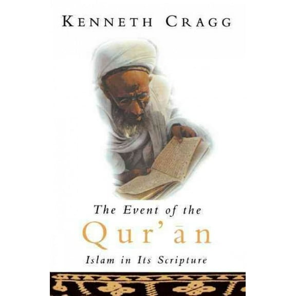 The Event of the Quran : Islam in Its Scripture (Paperback)