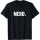 thumbnail image 1 of Nerd Funny Tee Nerd Camiseta, 1 of 2