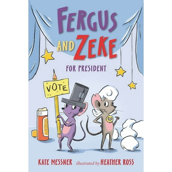 Fergus and Zeke Fergus and Zeke for President, (Hardcover)