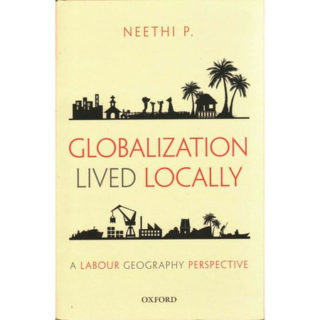 Globalization Lived Locally: A Labour Geography Perspective