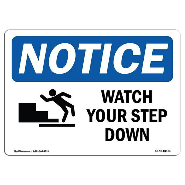 SignMission OS-NS-A-1824-L-18964 18 x 24 Po Panneau de Signalisation OSHA - Regardez Votre Pas vers le Bas