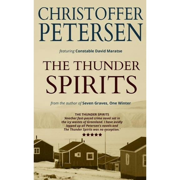 Greenland Crime Stories: The Thunder Spirits : A short story of faith and foul play in the Arctic (Series #7) (Paperback)