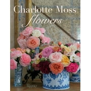 Charlotte Moss Flowers (Hardcover)
