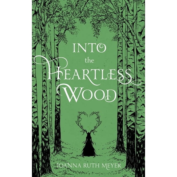 Into the Heartless Wood, (Hardcover)