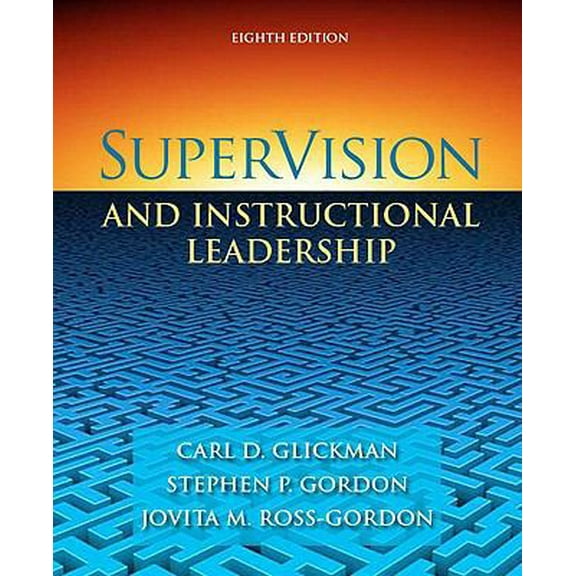 Pre-Owned SuperVision and Instructional Leadership: A Developmental Approach (Hardcover) by Carl D Glickman, Stephen P Gordon, Jovita M Ross-Gordon