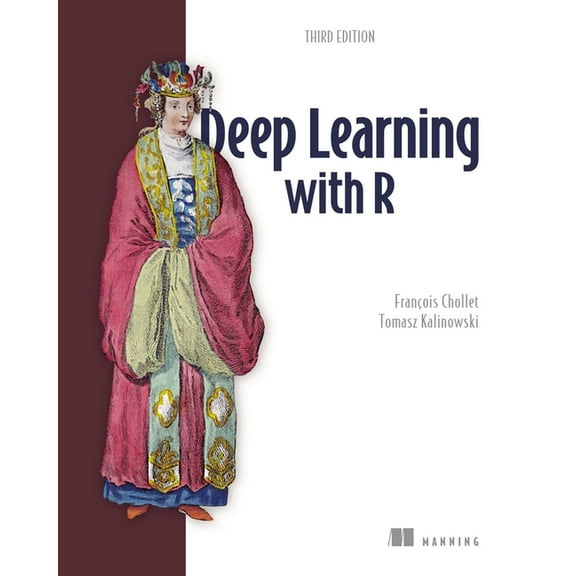 Deep Learning with R, Third Edition, (Paperback)